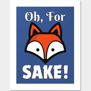 Oh, For Fox Sake! Posters and Art